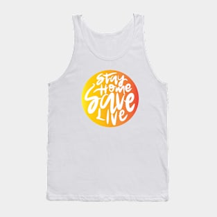 Stay Home Save Live Tank Top